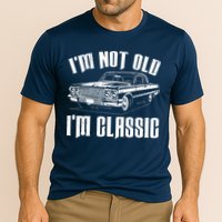 I'm Not Old I'm Classic Cooling Performance Crew T-Shirt