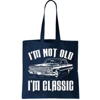 I'm Not Old I'm Classic Bag