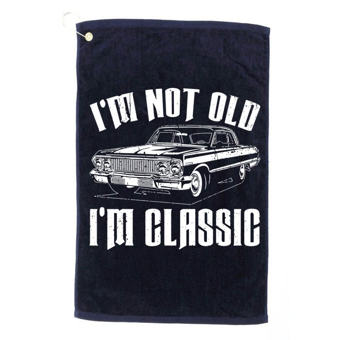 I'm Not Old I'm Classic Golf Towel