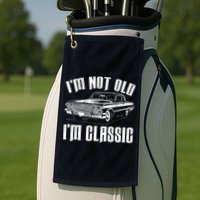 I'm Not Old I'm Classic Golf Towel