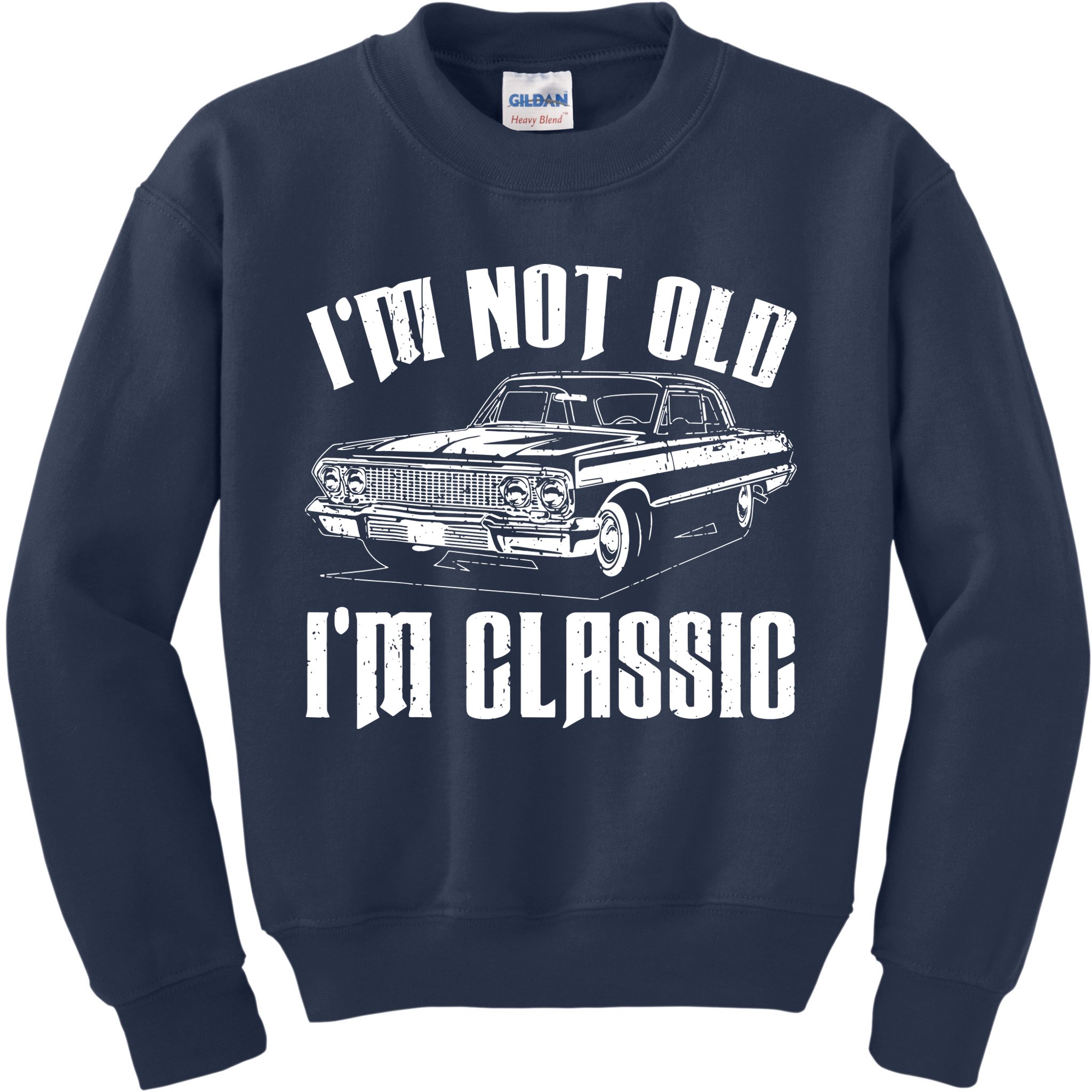 I'm Not Old I'm Classic Kids Sweatshirt