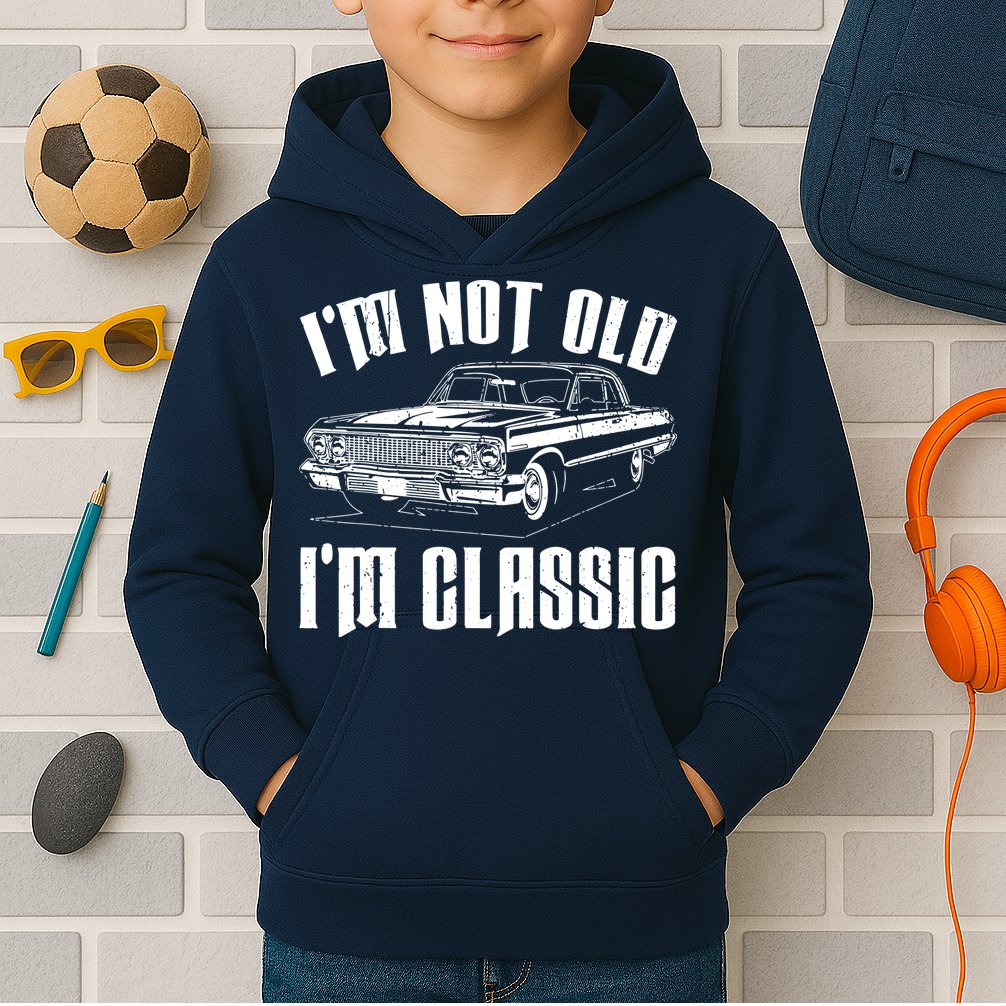 I'm Not Old I'm Classic Kids Hoodie