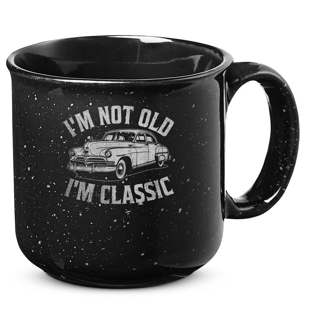 I'm Not Old I'm Classic Funny Car  15oz Campfire Ceramic Mug