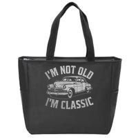 I'm Not Old I'm Classic Funny Car  Zip Tote Bag
