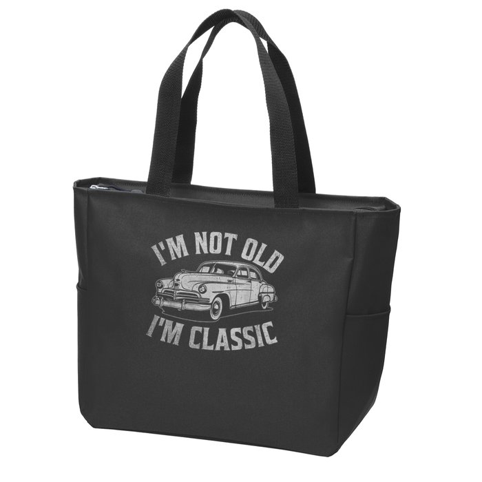 I'm Not Old I'm Classic Funny Car  Zip Tote Bag