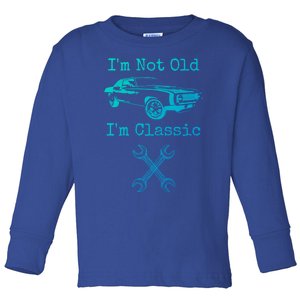 Im Not Old Im Classic Cool Car Graphic Retired Dad Grandpa Cool Gift Toddler Long Sleeve Shirt