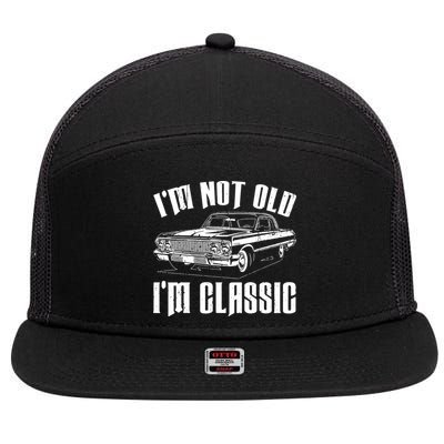 I'm Not Old I'm Classic Funny Car Quote Retro Vintage Car 7 Panel Mesh Trucker Snapback Hat