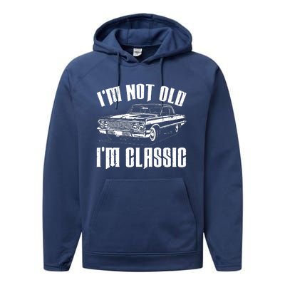 I'm Not Old I'm Classic Funny Car Quote Retro Vintage Car Performance Fleece Hoodie