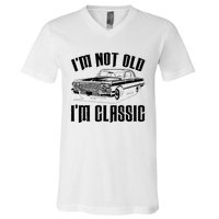 I'm Not Old I'm Classic Funny Car Quote Retro Vintage Car V-Neck T-Shirt