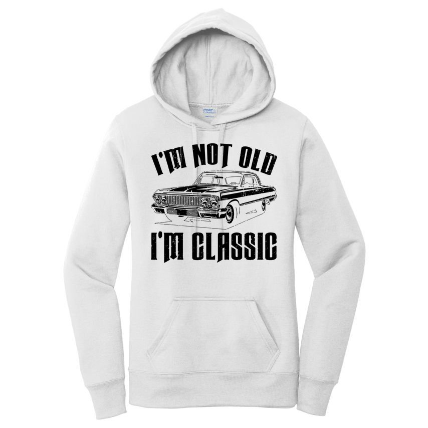 I'm Not Old I'm Classic Funny Car Quote Retro Vintage Car Women's Pullover Hoodie