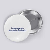 IM Not Open To Alternative Feedback Button