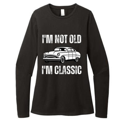 I'm Not Old I'm Classic Funny Grandpa Car Birthday Womens CVC Long Sleeve Shirt