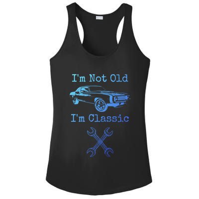 Im Not Old Im Classic Cool Car Graphic Retired Dad Grandpa Cool Gift Ladies PosiCharge Competitor Racerback Tank