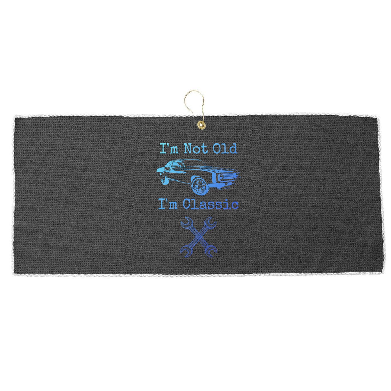 Im Not Old Im Classic Cool Car Graphic Retired Dad Grandpa Cool Gift Large Microfiber Waffle Golf Towel