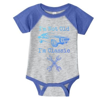 Im Not Old Im Classic Cool Car Graphic Retired Dad Grandpa Cool Gift Infant Baby Jersey Bodysuit