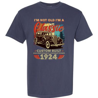 100th Birthday Im Not Old Im A Classic 1924 Custom Built Garment-Dyed Heavyweight T-Shirt