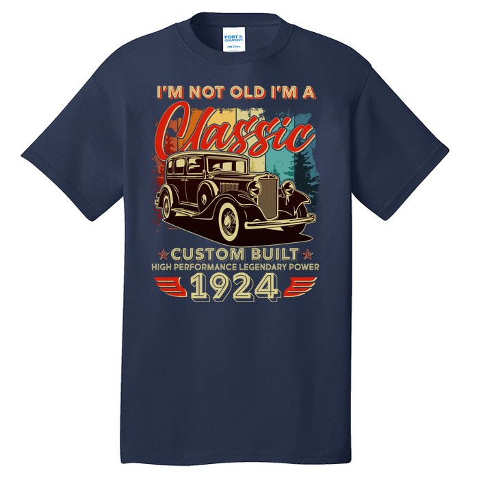 100th Birthday Im Not Old Im A Classic 1924 Custom Built Tall T-Shirt