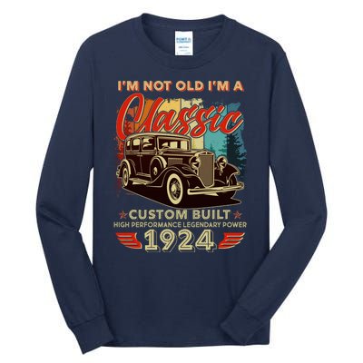 100th Birthday Im Not Old Im A Classic 1924 Custom Built Tall Long Sleeve T-Shirt