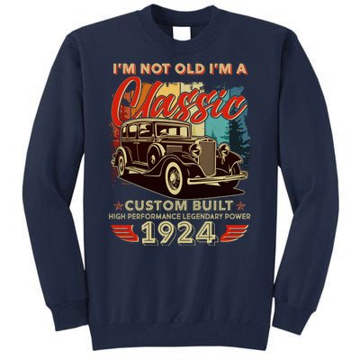 100th Birthday Im Not Old Im A Classic 1924 Custom Built Tall Sweatshirt