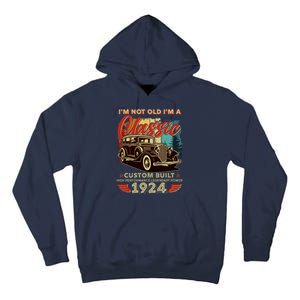 100th Birthday Im Not Old Im A Classic 1924 Custom Built Tall Hoodie