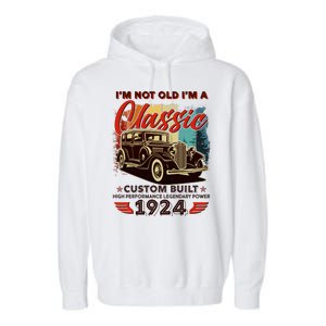 100th Birthday Im Not Old Im A Classic 1924 Custom Built Garment-Dyed Fleece Hoodie