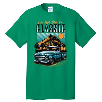 IM Not Old IM Classic Vintage Distressed Pickup Truck Tall T-Shirt