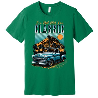 IM Not Old IM Classic Vintage Distressed Pickup Truck Premium T-Shirt