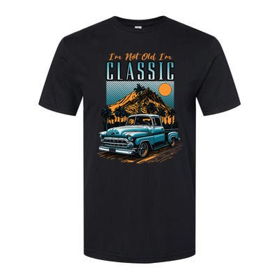 IM Not Old IM Classic Vintage Distressed Pickup Truck Softstyle CVC T-Shirt