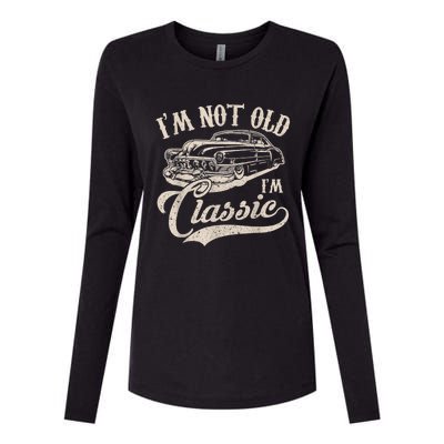 I'm Not Old I'm a Classic Funny Retro Vintage Car Lover Womens Cotton Relaxed Long Sleeve T-Shirt