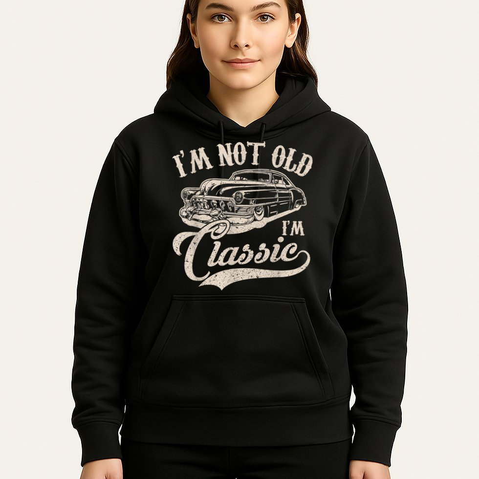 I'm Not Old I'm a Classic Funny Retro Vintage Car Lover Hoodie