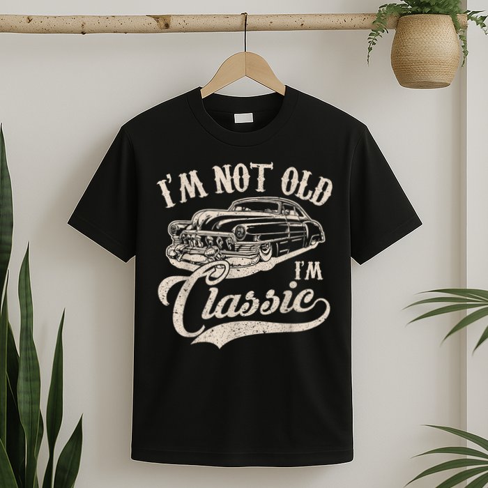 I'm Not Old I'm a Classic Funny Retro Vintage Car Lover T-Shirt