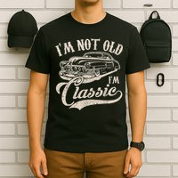I'm Not Old I'm a Classic Funny Retro Vintage Car Lover T-Shirt