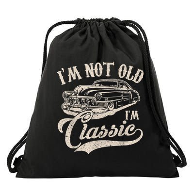 I'm Not Old I'm a Classic Funny Retro Vintage Car Lover Drawstring Bag