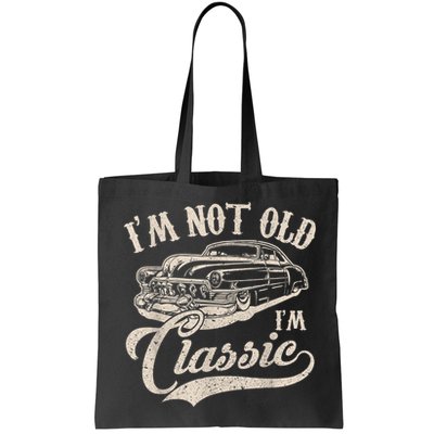 I'm Not Old I'm a Classic Funny Retro Vintage Car Lover Bag