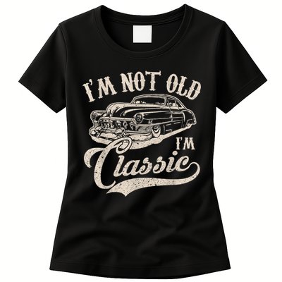 I'm Not Old I'm a Classic Funny Retro Vintage Car Lover Womens T-Shirt