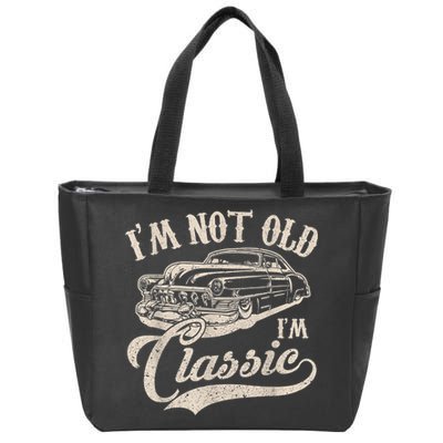 I'm Not Old I'm a Classic Funny Retro Vintage Car Lover Zip Tote Bag