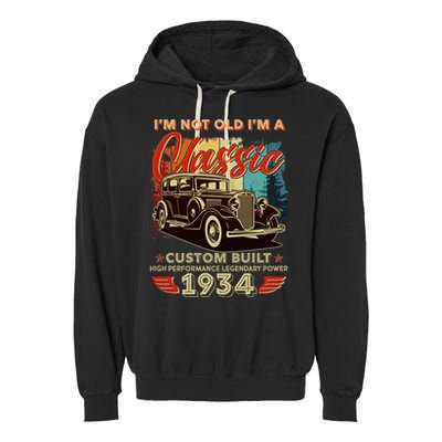 90th Birthday Im Not Old Im A Classic 1934 Custom Built Garment-Dyed Fleece Hoodie