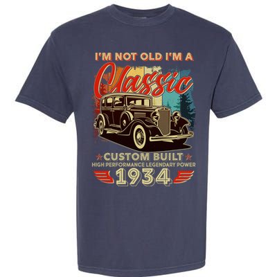 90th Birthday Im Not Old Im A Classic 1934 Custom Built Garment-Dyed Heavyweight T-Shirt