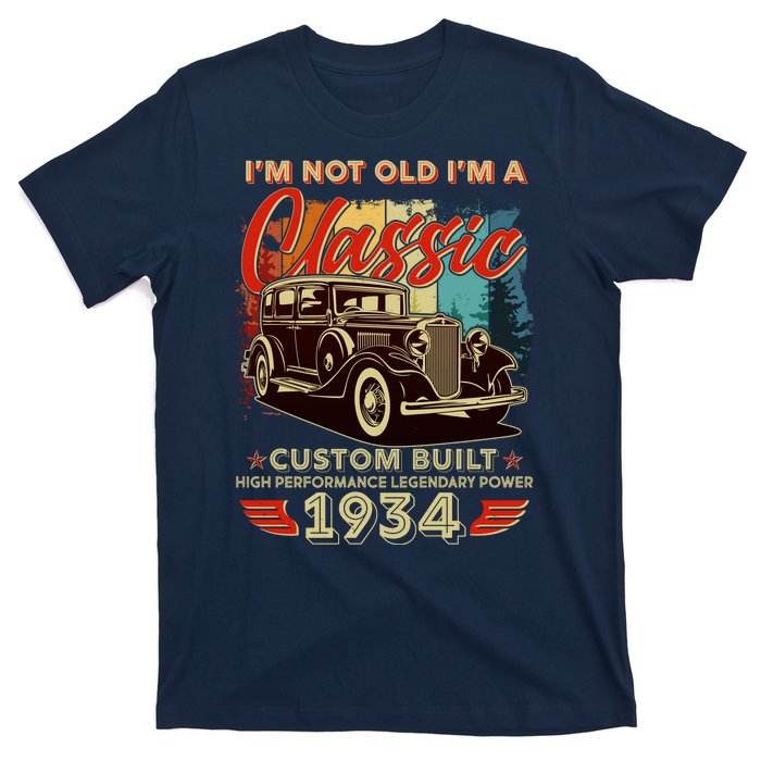 90th Birthday Im Not Old Im A Classic 1934 Custom Built T-Shirt