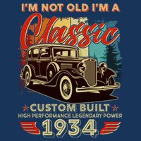 90th Birthday Im Not Old Im A Classic 1934 Custom Built Flatbill Hat