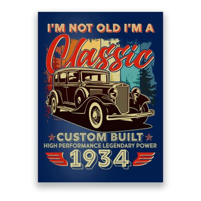 90th Birthday Im Not Old Im A Classic 1934 Custom Built Poster