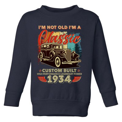 90th Birthday Im Not Old Im A Classic 1934 Custom Built Toddler Sweatshirt
