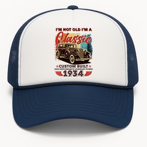 90th Birthday Im Not Old Im A Classic 1934 Custom Built Trucker Hat