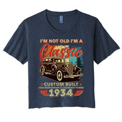 90th Birthday Im Not Old Im A Classic 1934 Custom Built Crop Top