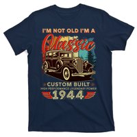 80th Birthday Im Not Old Im A Classic 1944 Custom Built T-Shirt