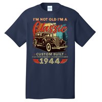 80th Birthday Im Not Old Im A Classic 1944 Custom Built Tall T-Shirt