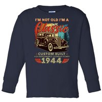 80th Birthday Im Not Old Im A Classic 1944 Custom Built Toddler Long Sleeve Shirt