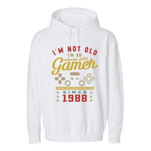 IM Not Old IM A Skilled Gamer 1988 Videogame Gaming Gift Garment-Dyed Fleece Hoodie