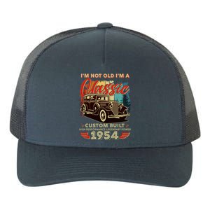 70th Birthday Im Not Old Im A Classic 1954 Custom Built Yupoong Adult 5-Panel Trucker Hat