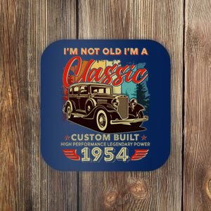 70th Birthday Im Not Old Im A Classic 1954 Custom Built Coaster